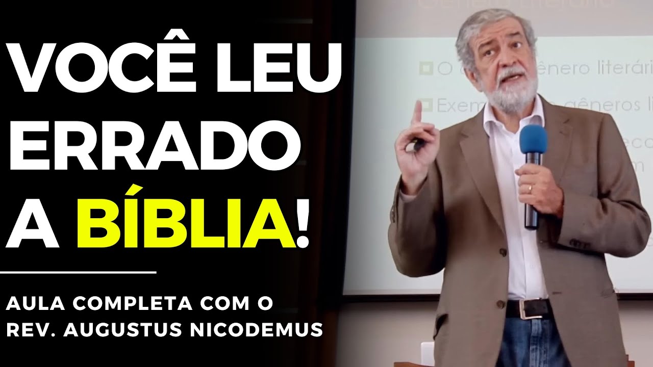 Como interpretar a Bíblia (aula completa) | Augustus Nicodemus