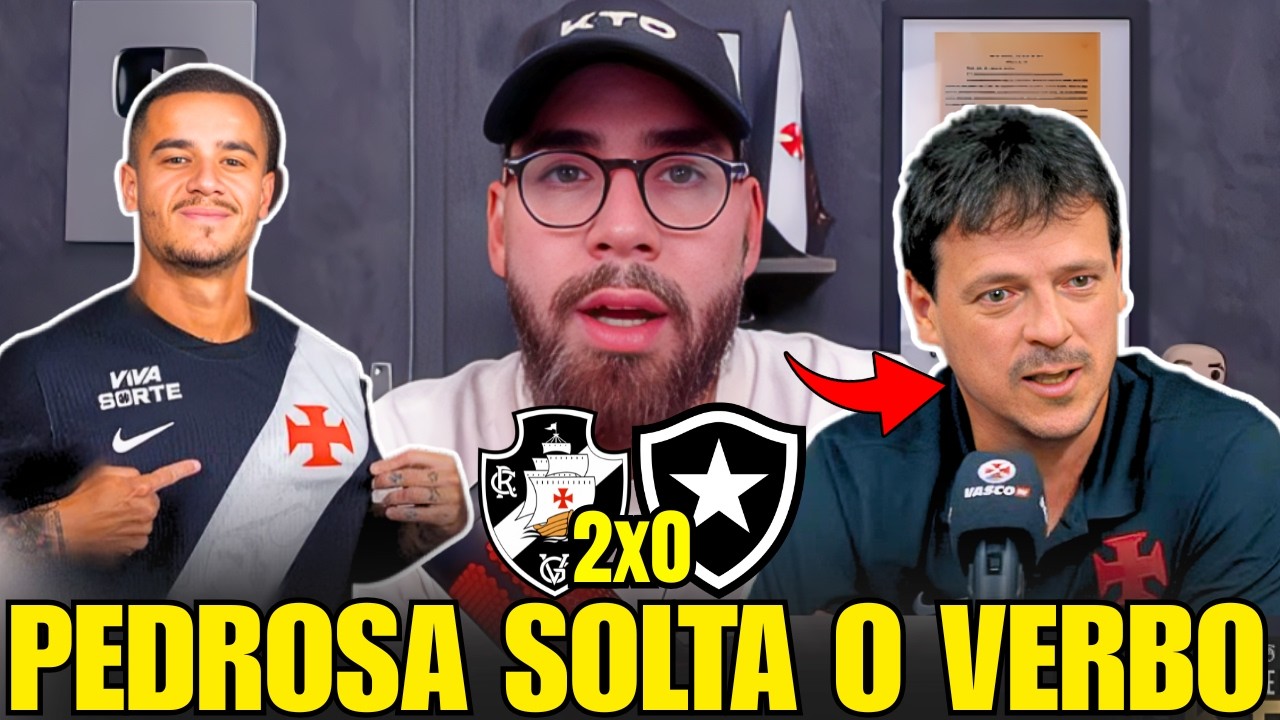 VASCO 2 x 0 BOTAFOGO | PEDROSA SOLTA O VERBO SOBRE O VASCO E DINIZ! BRENNER | COUTINHO | VASCO E+