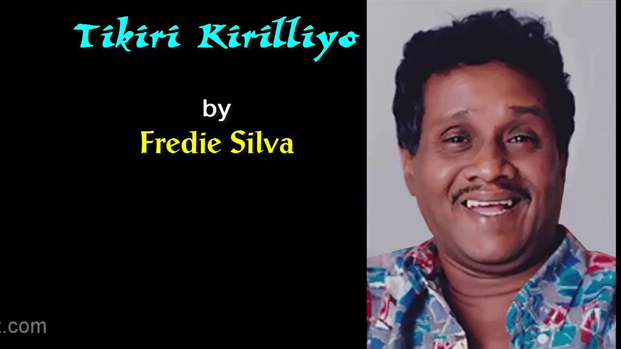 TIKIRI KIRILLIYO  SAMAGA IGILLENA by Freddie Silva | ටිකිරි කිරිල්ලියො සමග ඉගිල්ලෙන - ප්‍රෙඩී සිල්වා