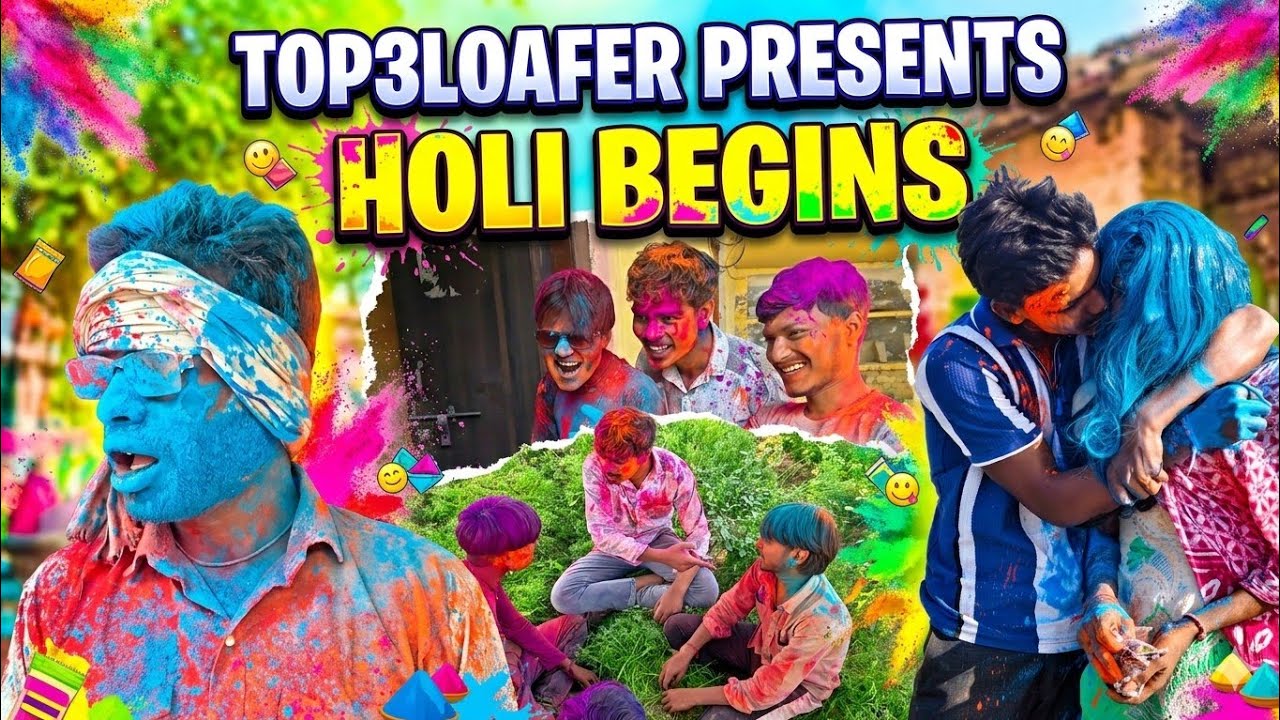 Holi Begins || Top3Loafer || T3L 