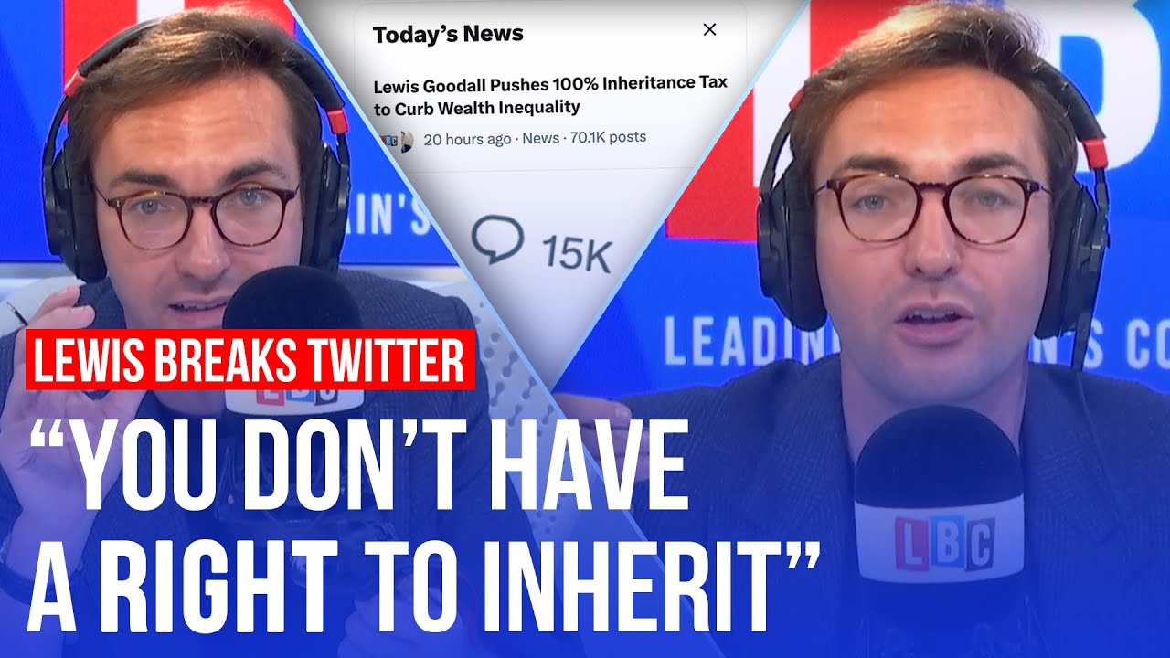 Lewis Goodall enrages Twitter with his inheritance tax idea