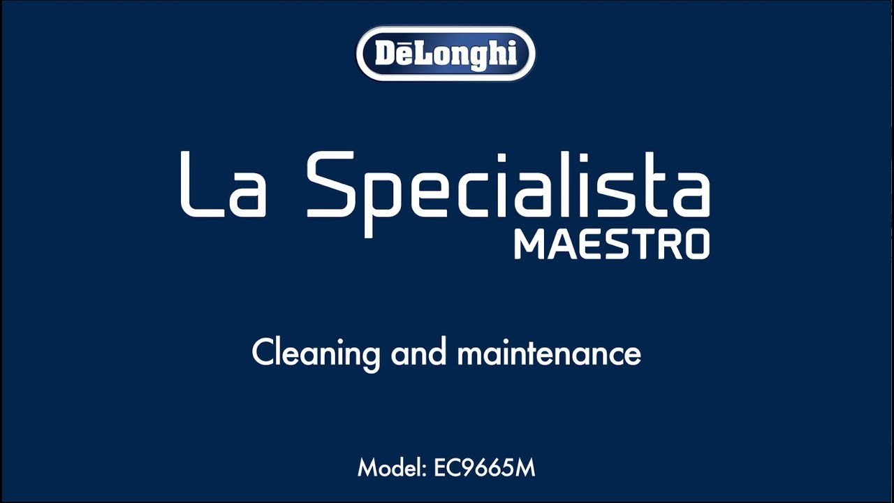 La Specialista Maestro | Cleaning and maintenance