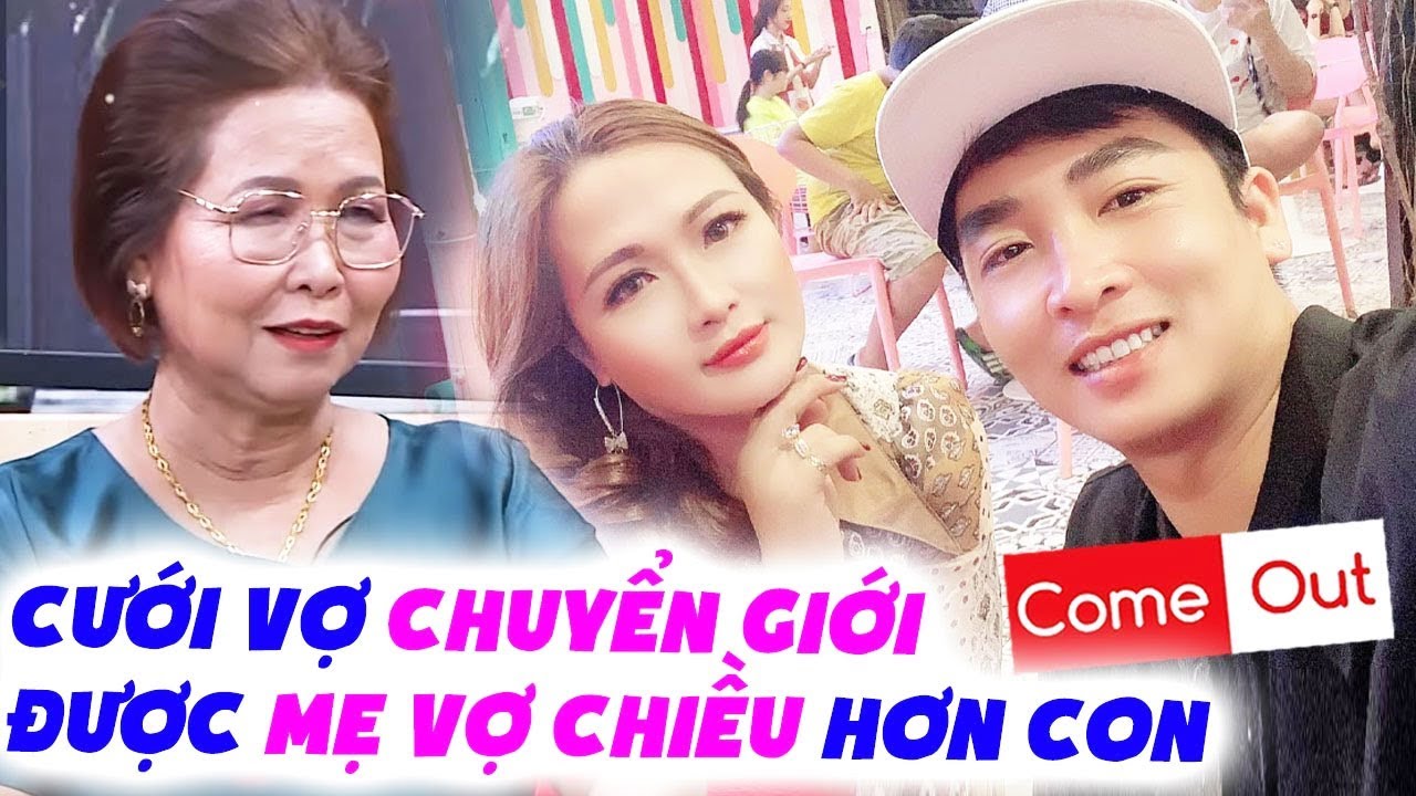 Con trai chuyển giới LÀM PHỤ NỮ cưới chồng đẹp trai và cái kết Mẹ vợ THƯƠNG RỂ HƠN CON | Come Out