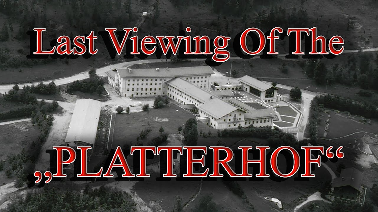 The last visit on the PLATTERHOF / HOTEL GENERAL WALKER on Obersalzberg before its destruction