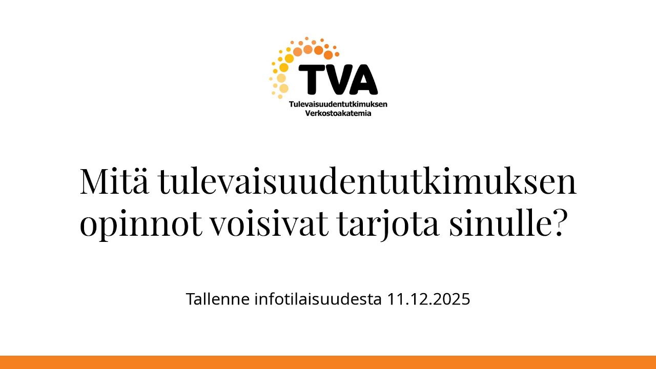 Mitä tulevaisuudentutkimuksen opinnot voisivat tarjota sinulle? [11.12.2025]