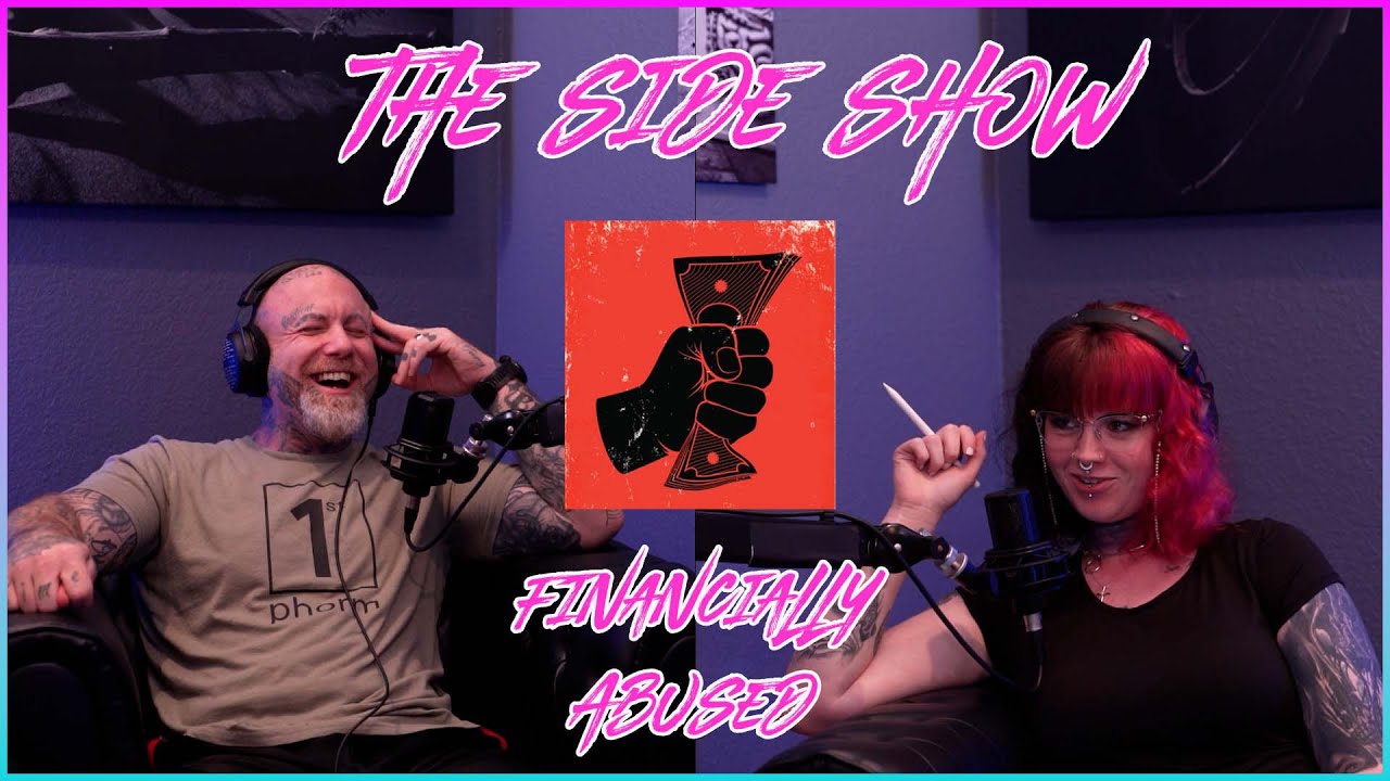 The Side Show (Financially Abused Episode)