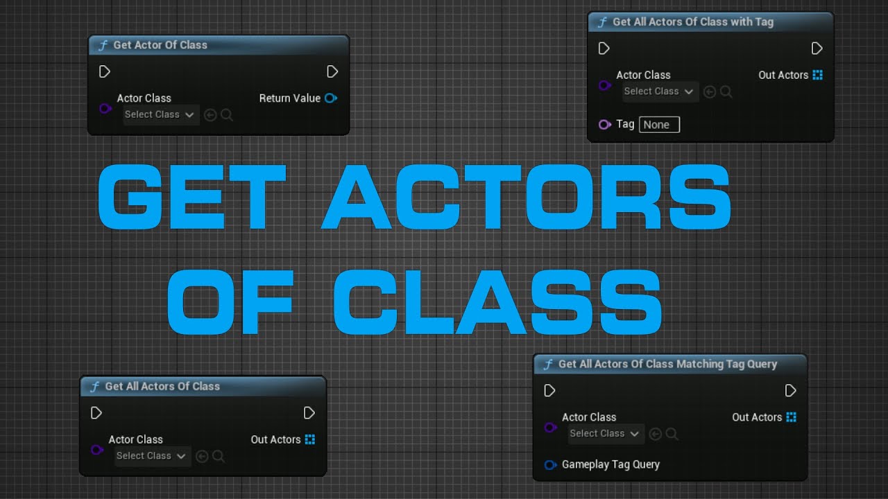 UE5 Efficient Blueprints - Get Actor/s Of Class