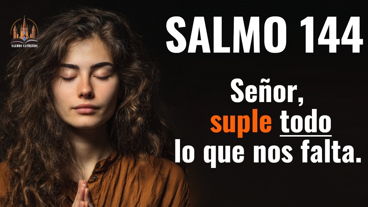 Oración por una provisión abundante | Salmo 144 Católico | Biblia Católica | Con letras y hablado