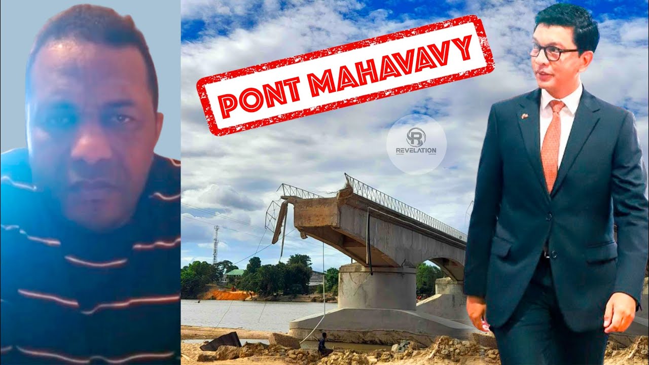 Somahil Barabasy - NY FAHATAPAHAN'NY PONT MAHAVAVY : TSY MISY IRAHARAHIAN' i RAJOELINA IZANY ...