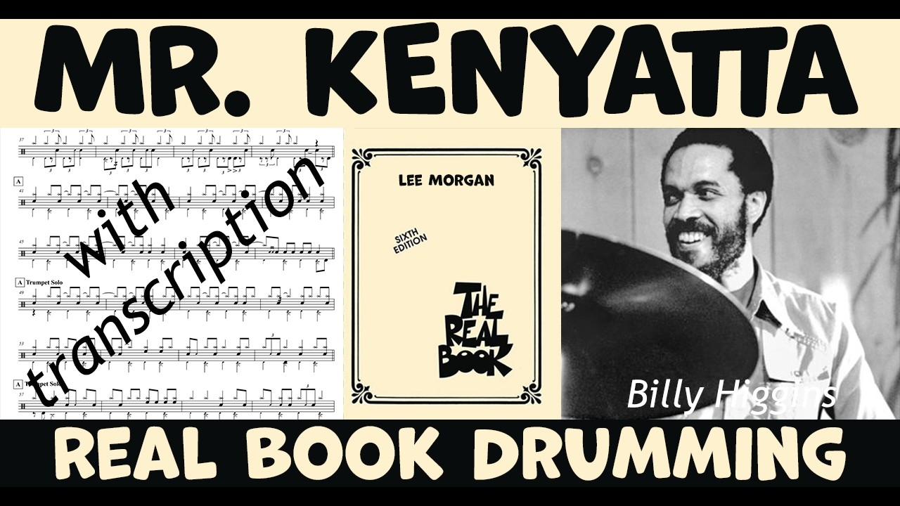 Mr. Kenyatta by Lee Morgan - How Billy Higgins played it - Drum Transcription & Performance