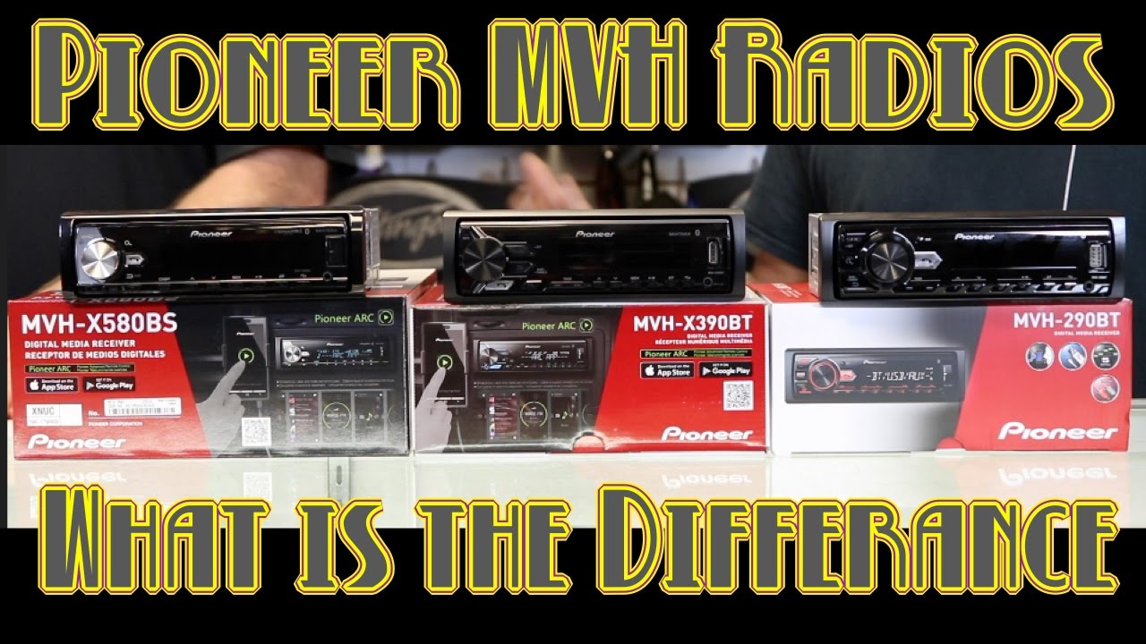 What is the differance between Pioneer's MVH radios