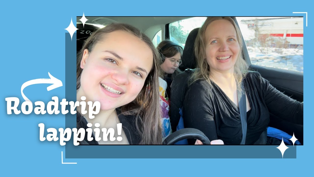 Roadtrip Lappiin! VLOGI