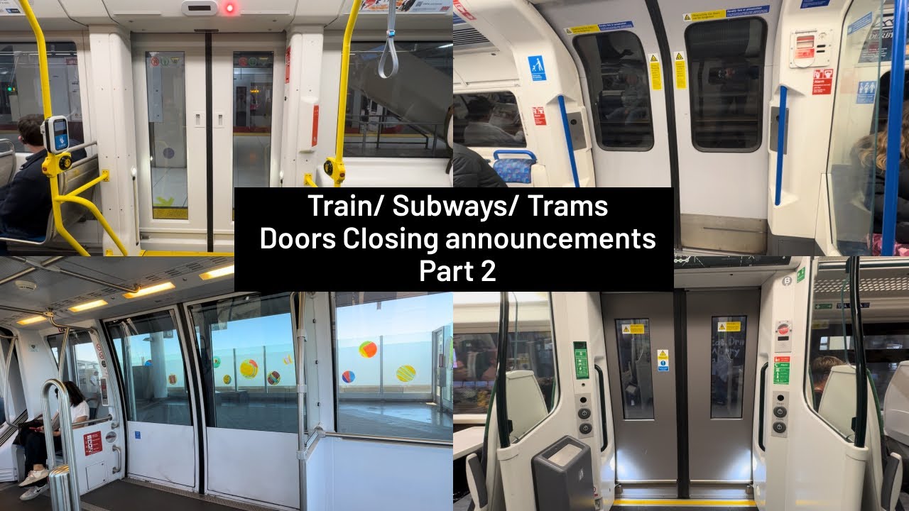 Trains/ Subways/ Trams door closing announcements Part 2