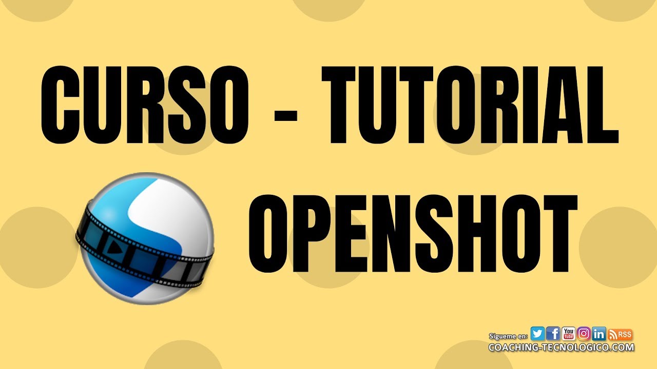 Curso/Tutorial Openshot: Editor de vídeos LIBRE para tus vídeos en Redes Sociales y Youtube.