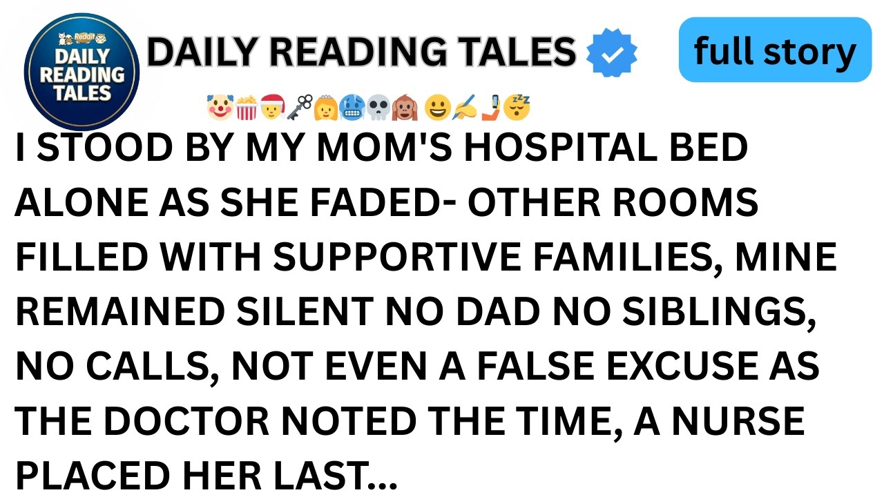 I STOOD BY MY MOM'S HOSPITAL BED ALONE AS SHE FADED- OTHER ROOMS FILLED WITH...