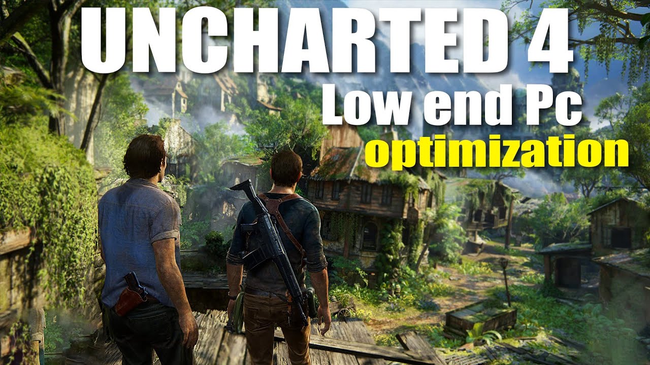 UNCHARTED 4 - Legacy Of Thieves Collection Lag Fix | Optimization Guide For Low End PCs