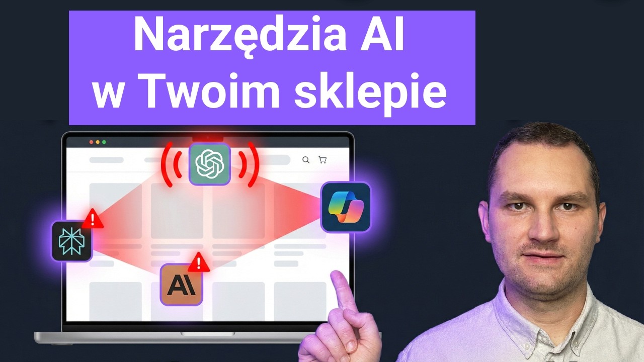 Czy narzędzia AI wchodzą na Twój sklep internetowy? SPRAWDŹ ZANIM BĘDZIE ZA PÓŹNO