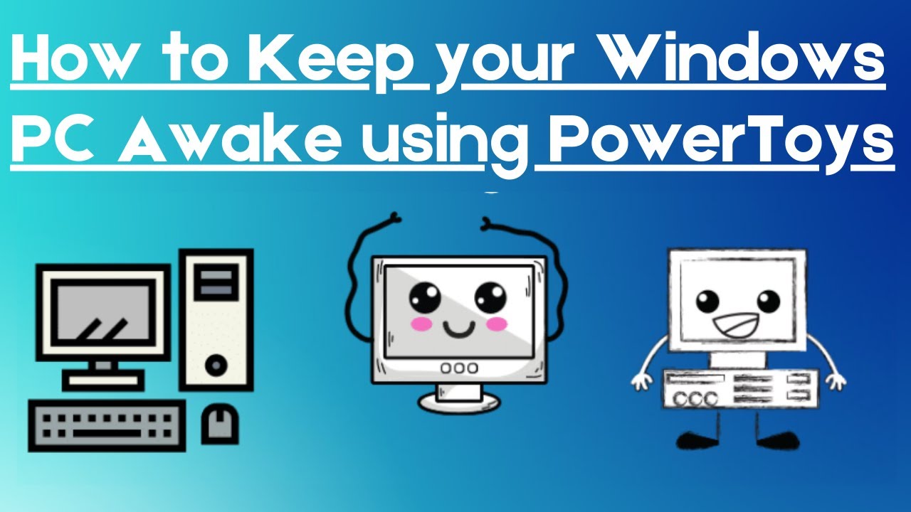 How to Keep your Windows PC Awake using PowerToys