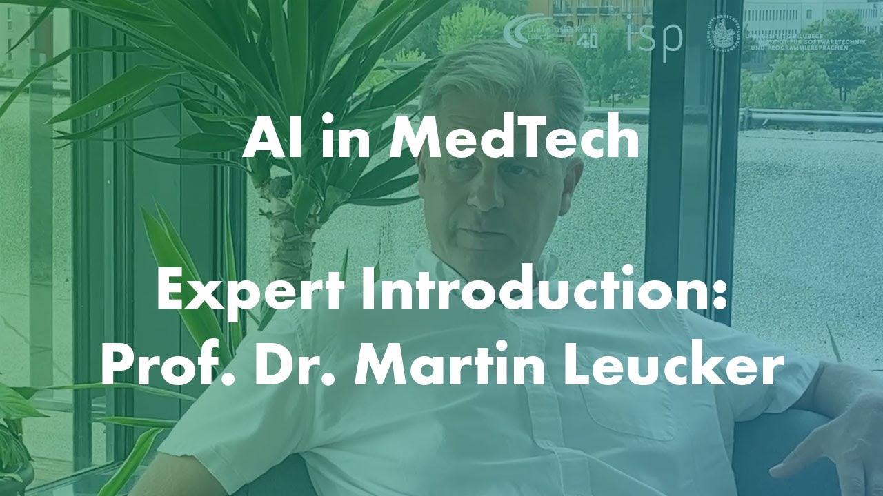 AI in MedTech: Expert Introduction Prof. Dr. Martin Leucker