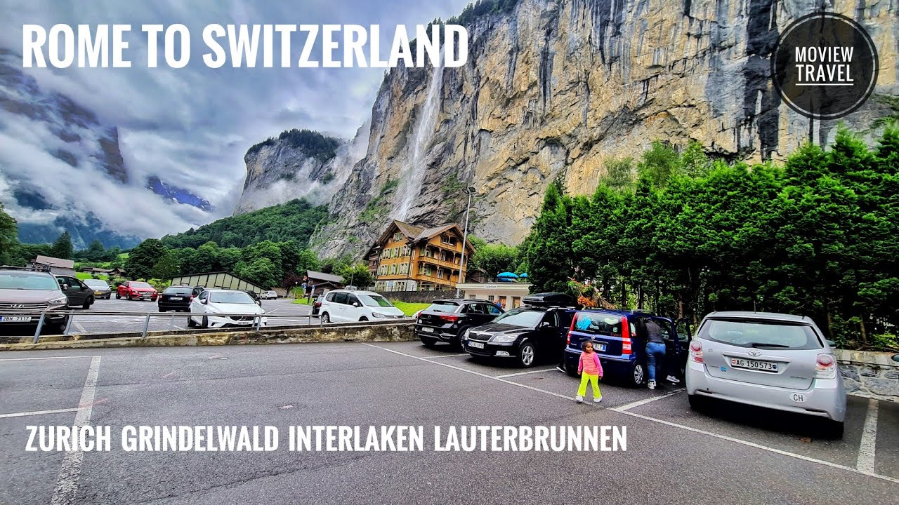 Rome to Switzerland 🇨🇭 Zurich Grindelwald Village Interlaken lauterbrunne  Moview travel