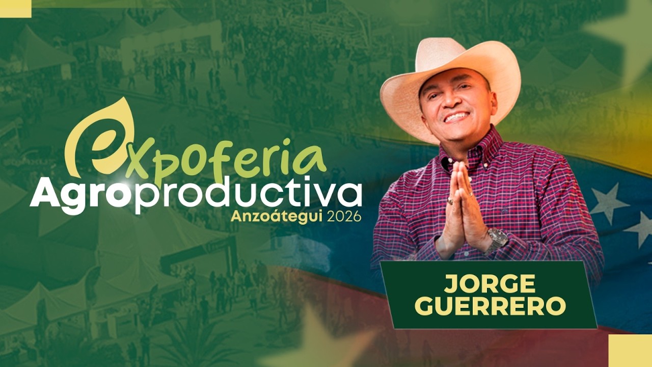 Presentación de Jorge Guerrero en la Expoferia Agroproductiva Anzoátegui 2026