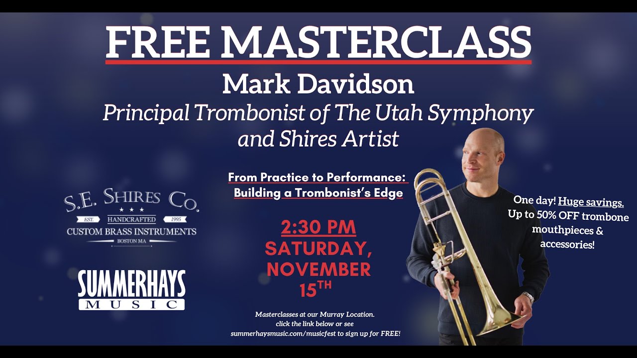 From Practice to Performance: Building a Trombonist's Edge - Mark Davidson Masterclass | Summerhays