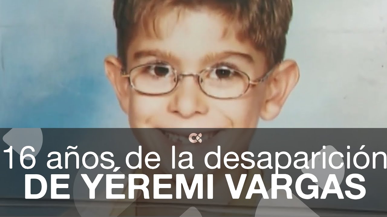 16 años de la desaparición de Yéremi Vargas