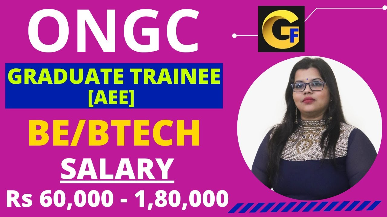 ONGC RECRUITMENT 2022 || GRADUATE TRAINEE [AEE] || 871 POSTS || BE/BTECH || ₹ 60,000 -1,80,000 /-