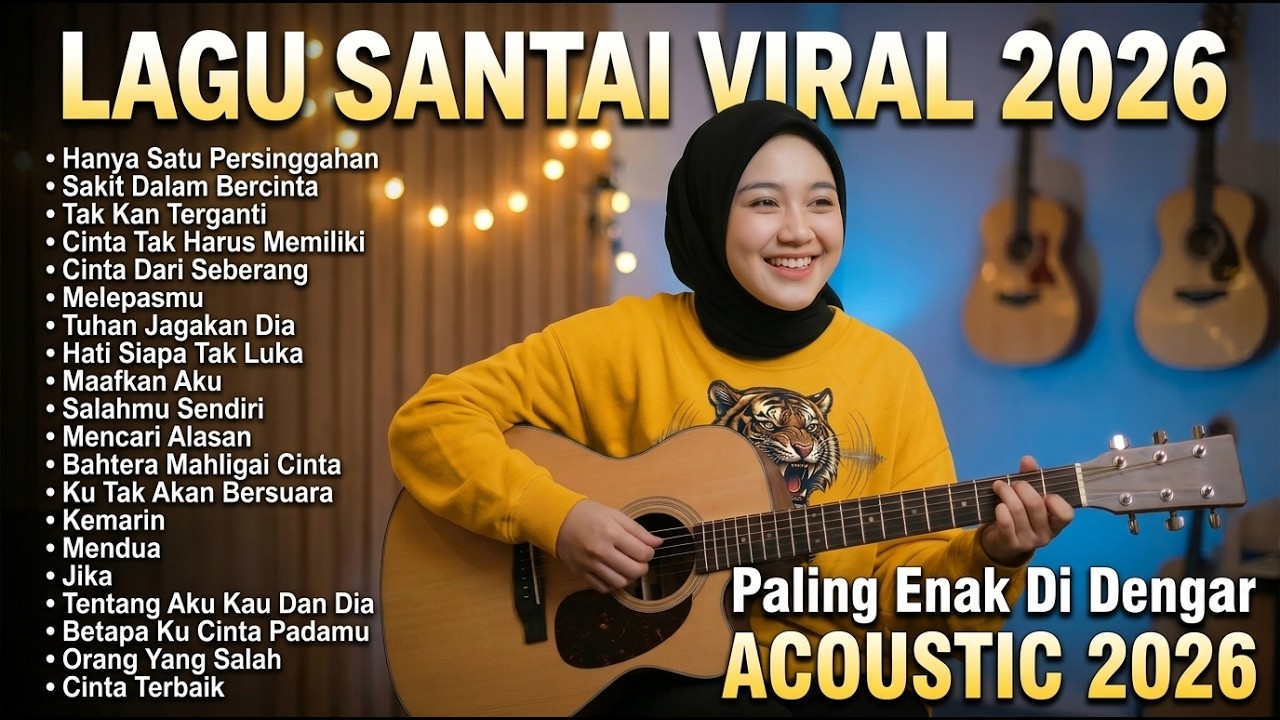 Lagu Santai Terpopuler 2026 🔥 Viral TikTok &mdash; Lagu Pop Indonesia Terbaru & Paling Hits 2026 vol.13