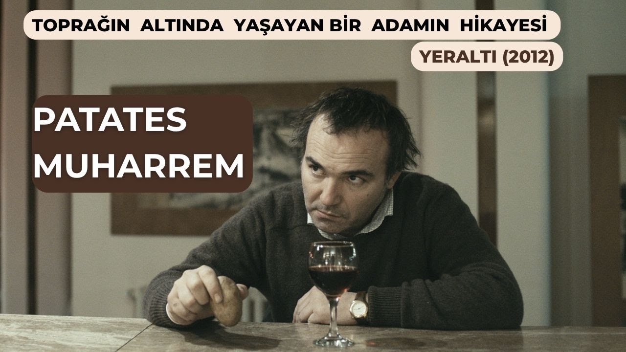 Bir Patatesin Hikâyesi: Yeraltı Filmi ve Muharrem