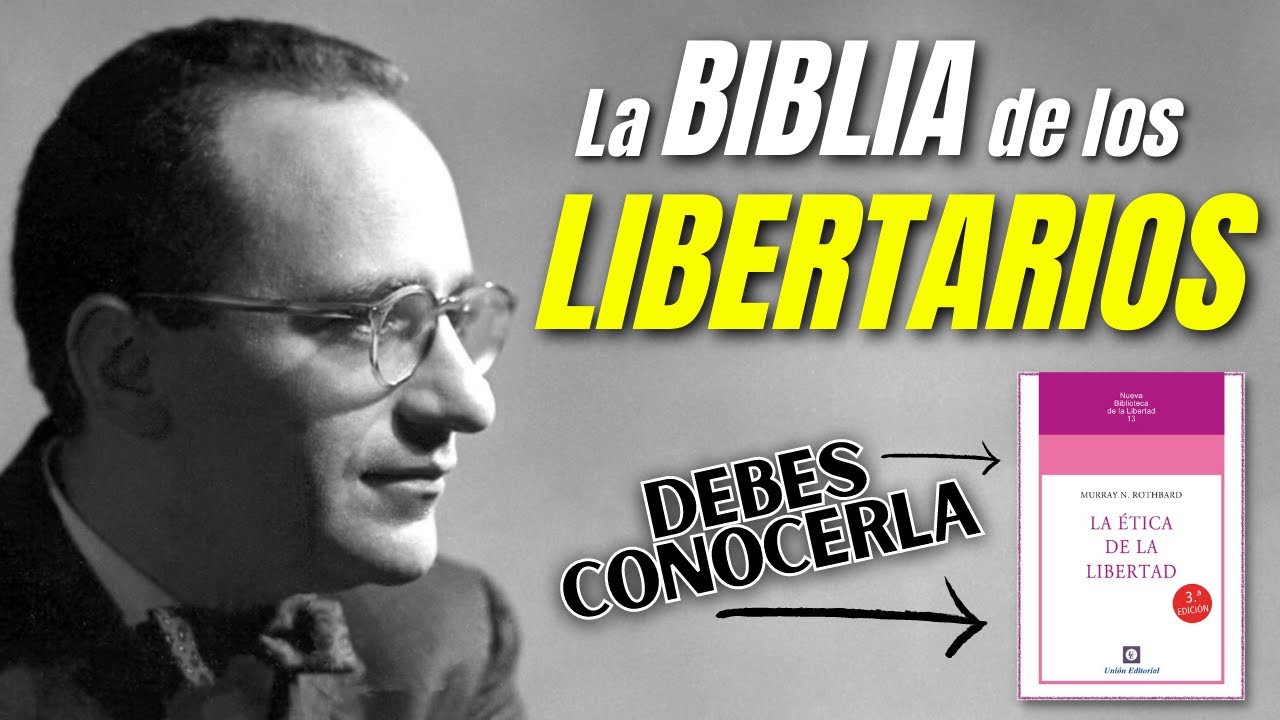 🗽 La Etica de la Libertad - Murray Rothbard | Rese&ntilde;a Opinion y Resumen