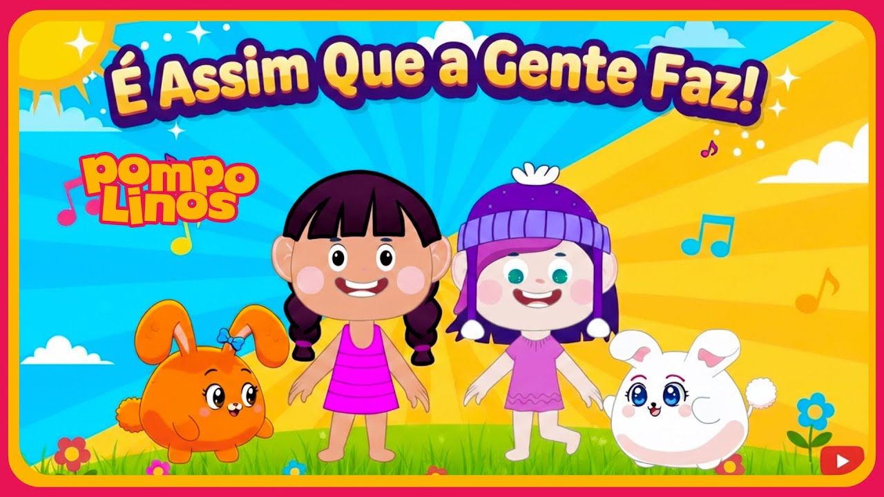 É Assim Que a Gente Faz ♫ Música de Dançar e Pular | Pompolinos