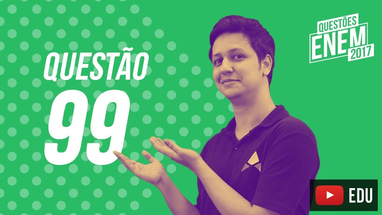 Enem 2017 - Ciências da Natureza | Questão 99 (Caderno Amarelo)