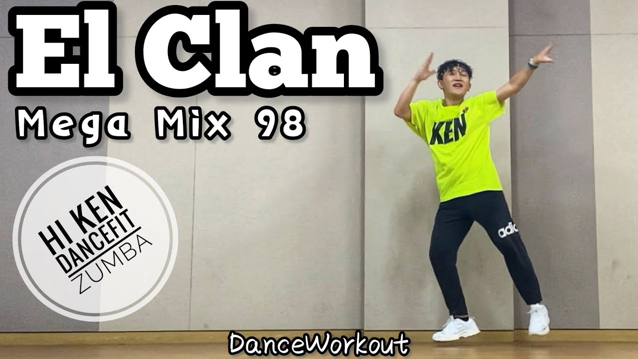 El Clan | Mega Mix 98 | Hi Ken DanceFit | Zumba | Merengue