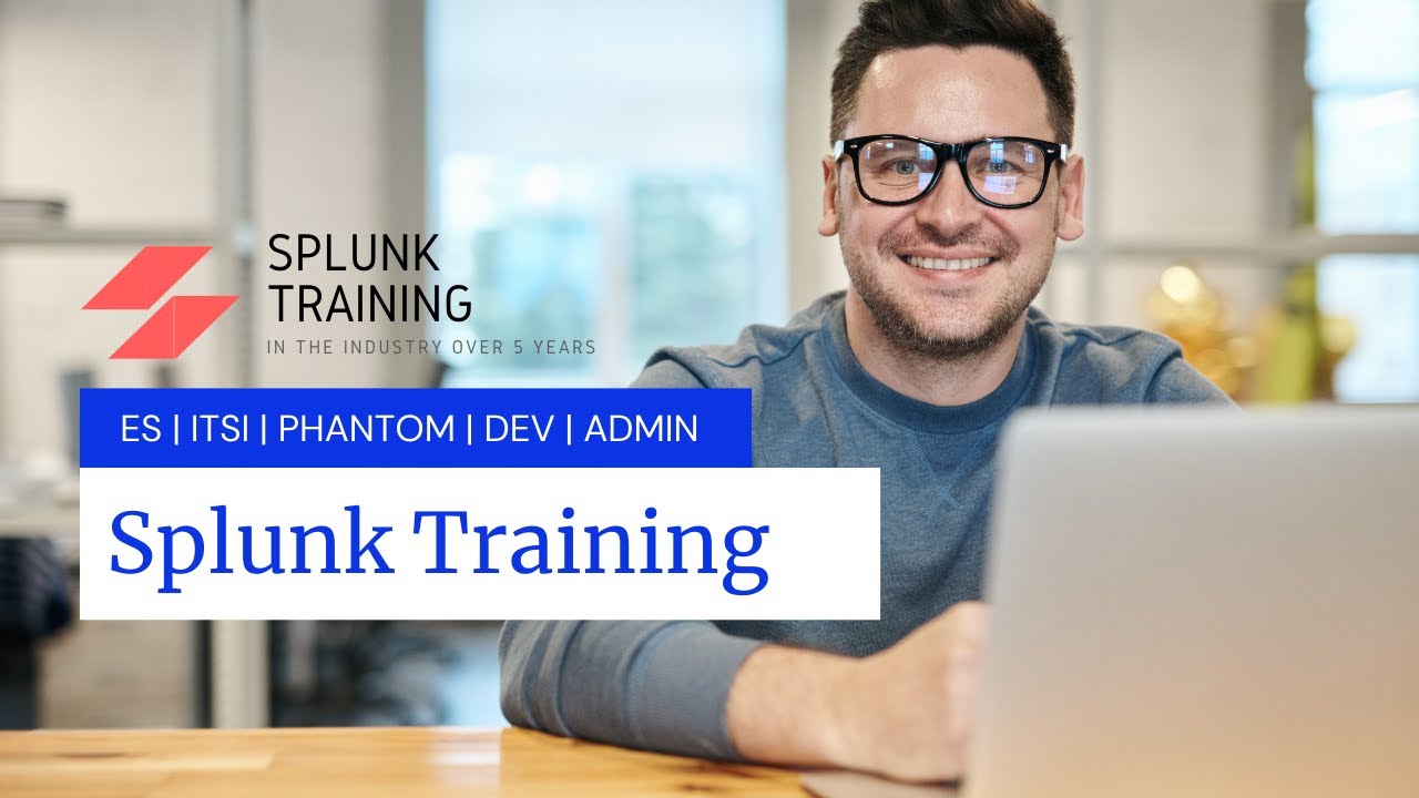 Splunk Training | ES | MLTK | Phantom | Splunk Cloud | ITSI