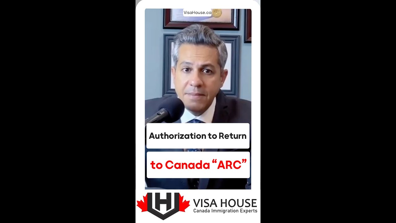 📢 Authorization to Return to Canada (ARC) - What You Need to Know!