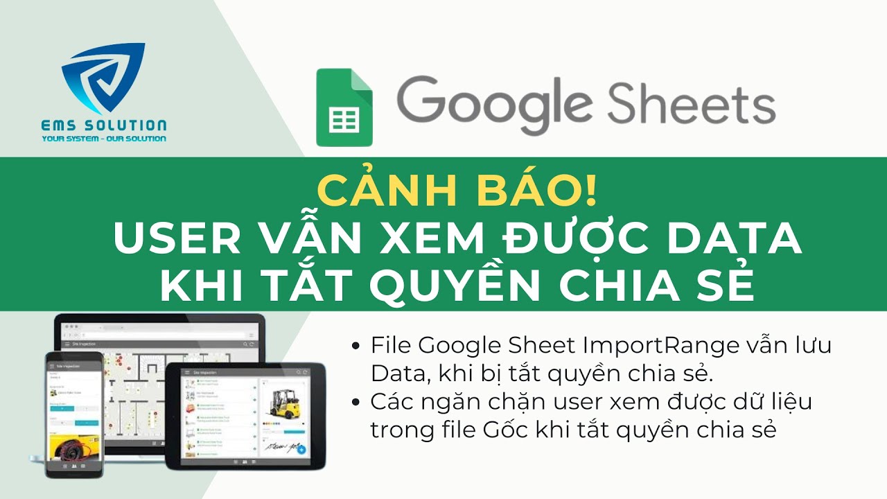 Google Sheets - Cách ngăn User xem được data khi đã tắt quyền truy cập