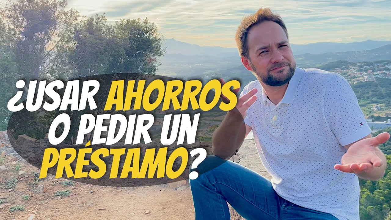 ¿Usar los ahorros o pedir un préstamo?
