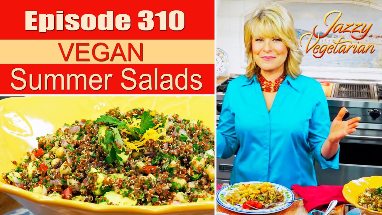 Episode 310 - “Spectacular Summer Salads”