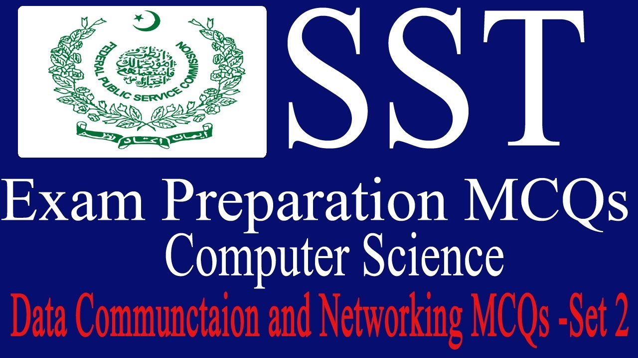 FPSC SST computer science test prep 2019 | Data Communication & Networking (Objective Questions)