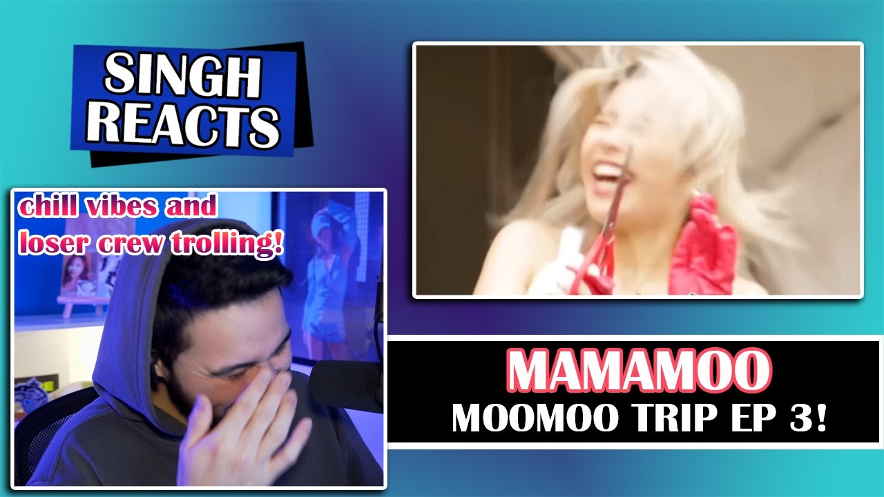 MAMAMOO - Moomoo Trip Ep 3 REACTION!
