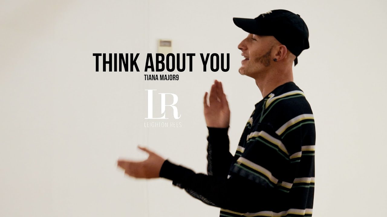 Leighton Rees - THINK ABOUT YOU / Tiana Major9