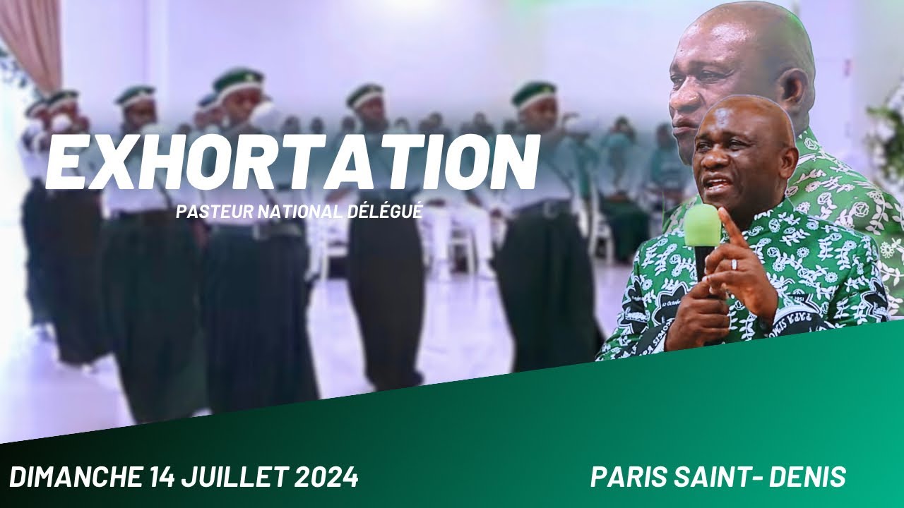 EXHORTATION  - DIMANCHE 14/07/2024 - PARIS SAINT-DENIS
