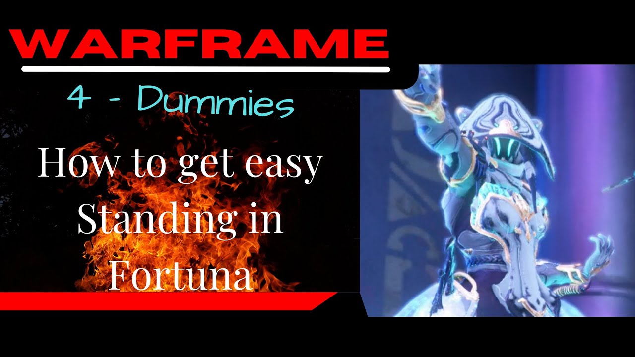 How to get Easy Fortuna Standing: Warframe -4-Dummies