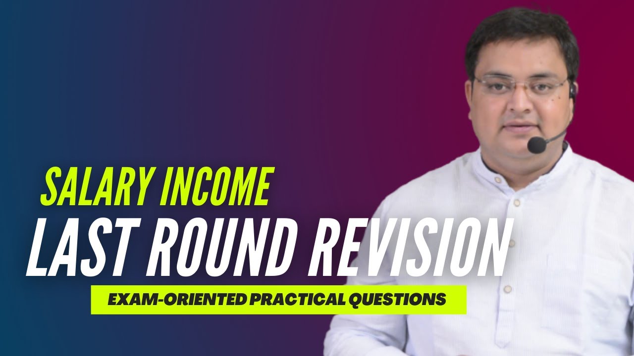 LAST ROUND REVISION CHAPTER WISE WITH PRACTICAL QUESTIONS | SALARY | CA INTER CMA & CS