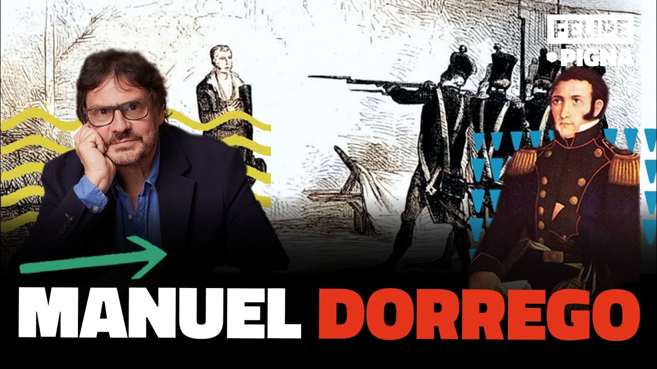 Manuel Dorrego. Felipe Pigna