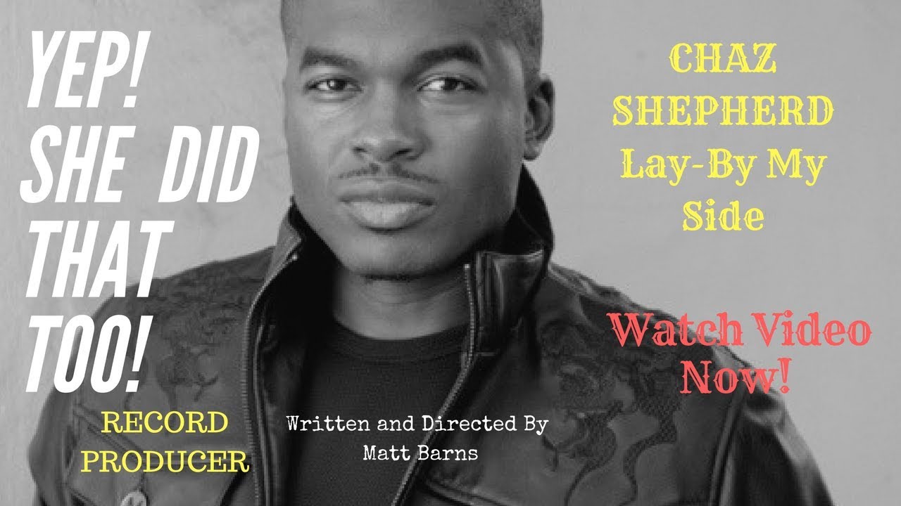 Chaz Shepherd | By My Side (single by Chaz)