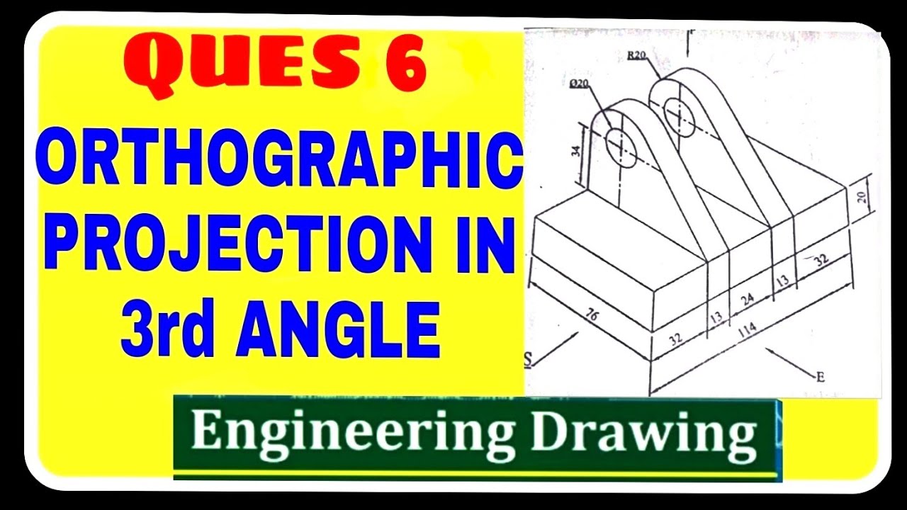 ORTHOGRAPHIC PROJECTION IN 3rd ANGLE | QUES 6 | | ENGINEERING DRAWING |