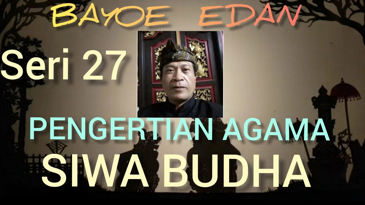 PENGERTIAN AGAMA SIWA BUDHA