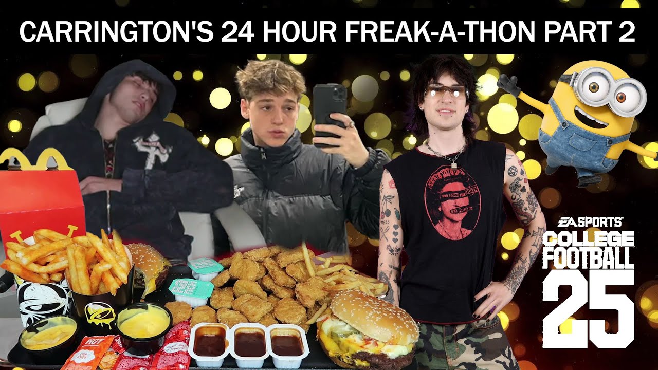 Carrington's Full Live | 24 HOUR Freak-a-thon - Part 2